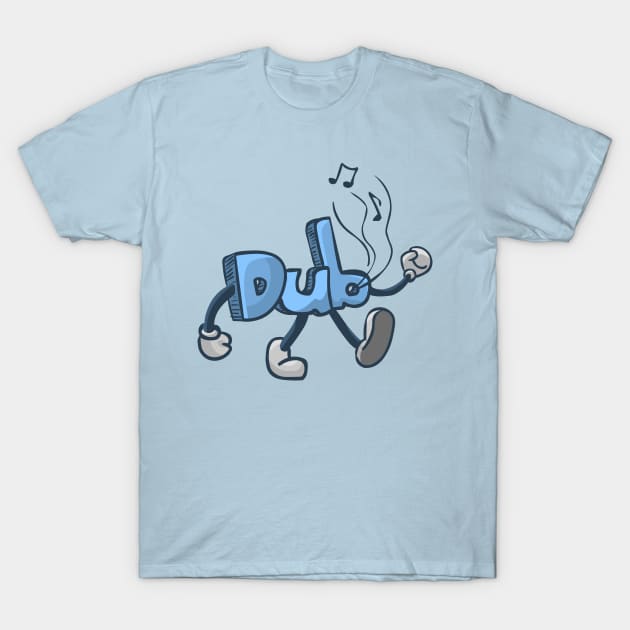 Dub T-Shirt by simc